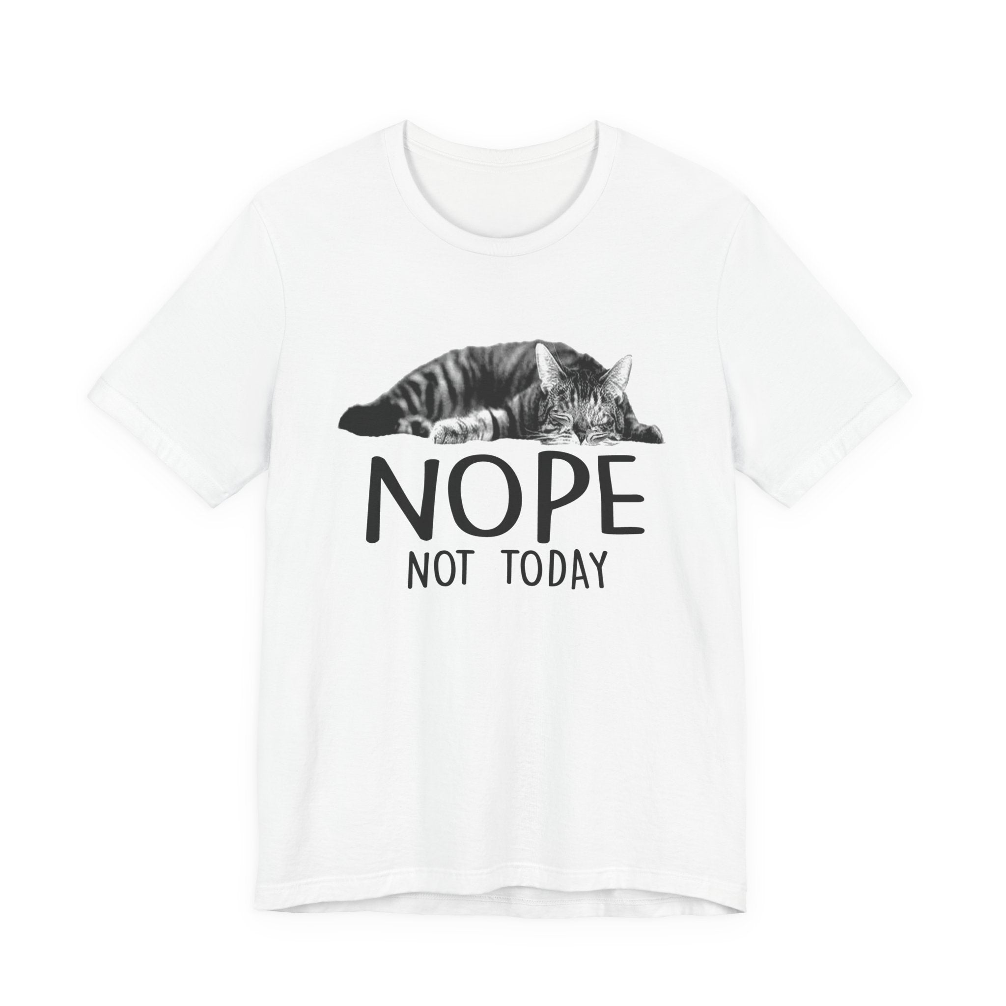 Nope Not Today T-Shirt | Lazy Cat Lover Gift