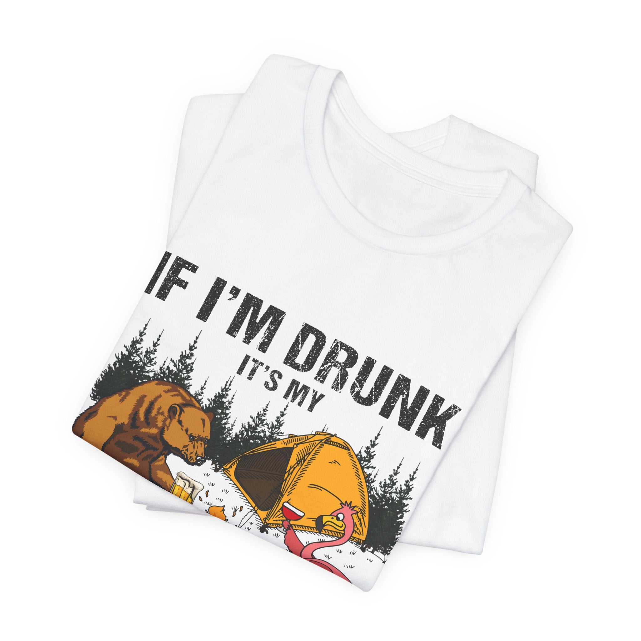 If I'm Drunk It's My Camping Friends' Fault T-Shirt | Funny Camper Gift