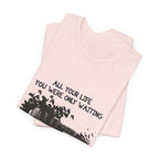 Waiting For This Moment T-Shirt | Peace Lover Gift