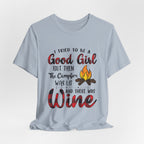 Good Girl Campfire Wine T-Shirt | Funny Women's Camping Gift