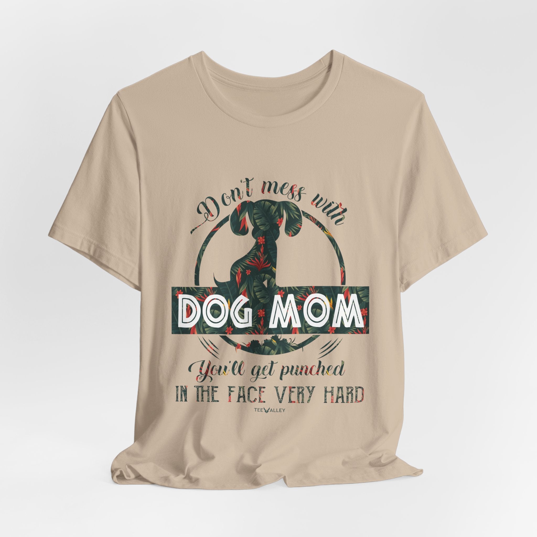 Don't Mess with Dog Mom T-Shirt | Protective Dog Mom Gift
