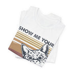 Show Me Your Kitties T-Shirt | Cat Lover Funny Gift