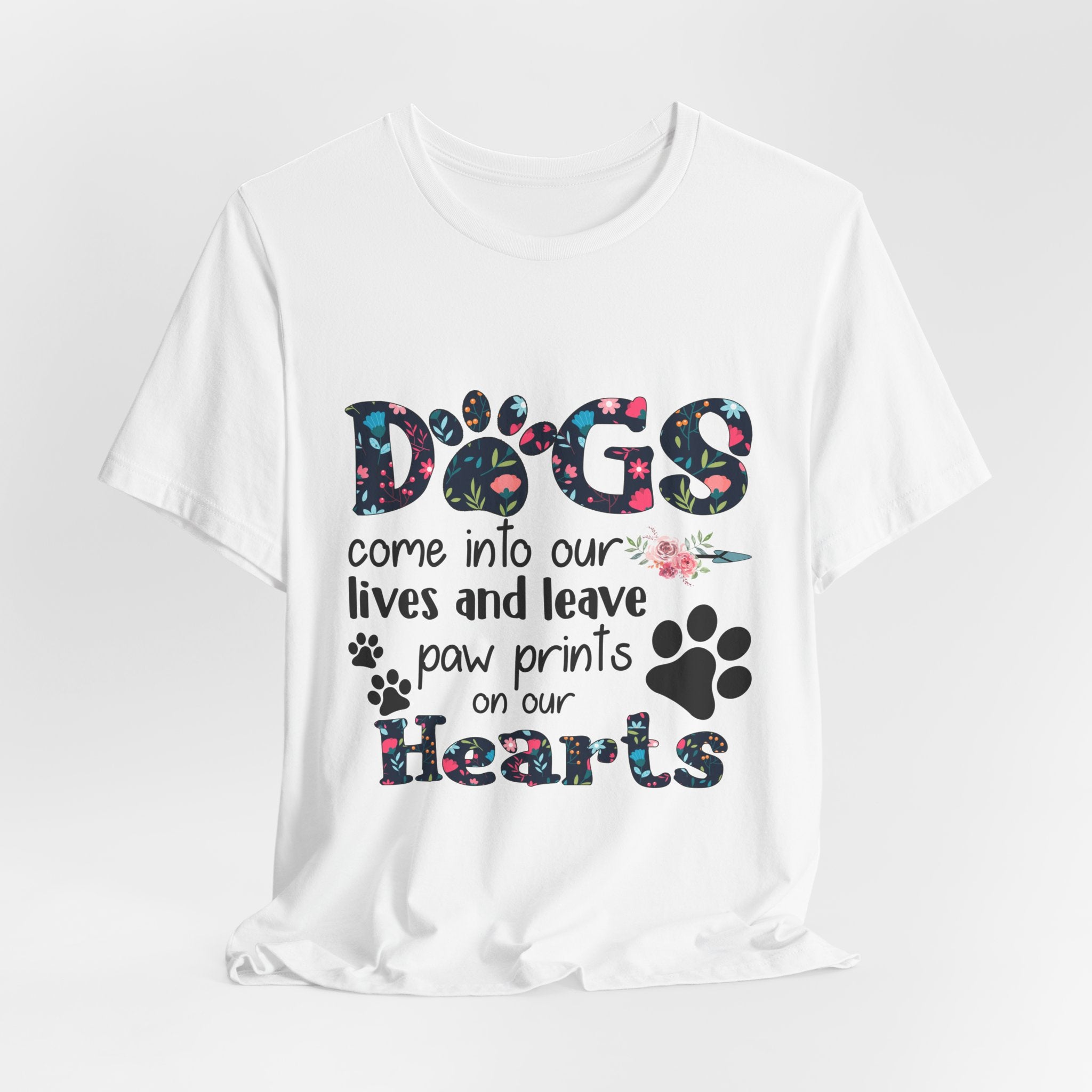 Dogs Leave Paw Prints On Our Hearts T-Shirt | Fur Parent Gift
