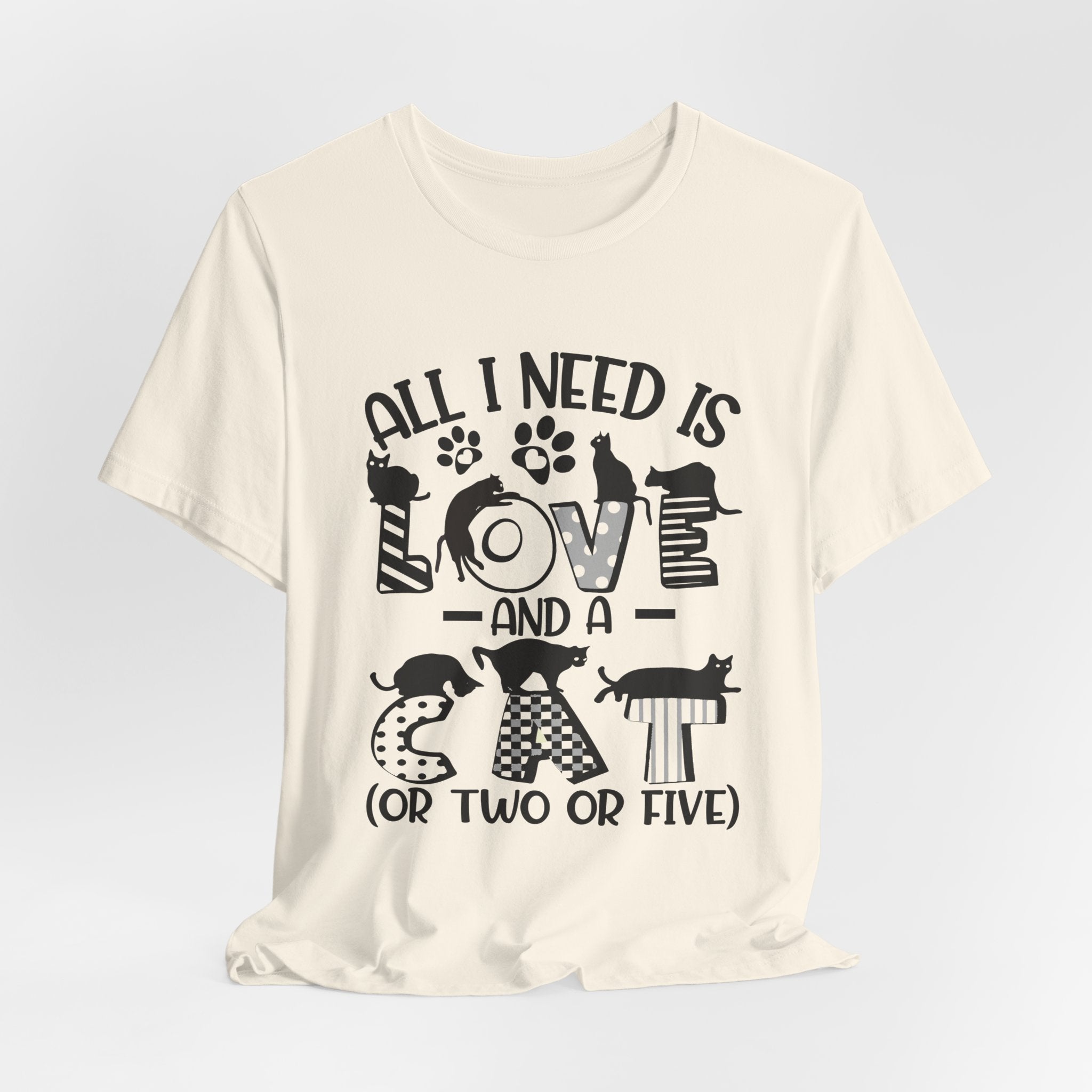 All I Need Is Love And A Cat T-Shirt | Cat Lover Gift