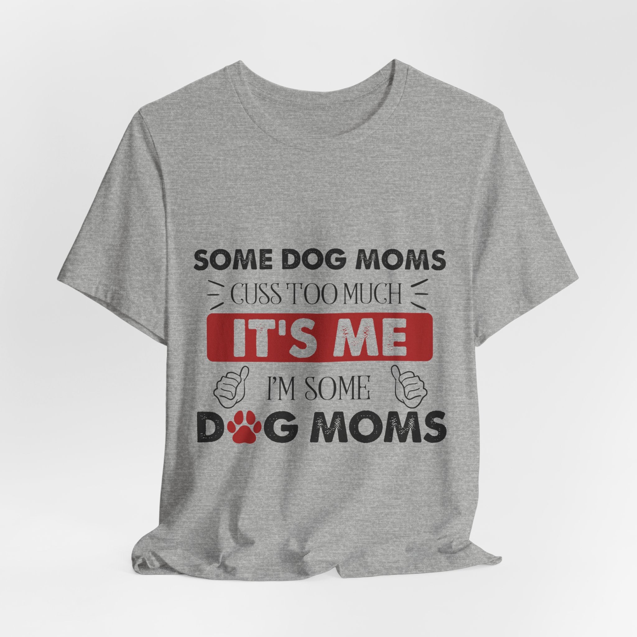 Funny Dog Mom Cuss T-Shirt | Relatable Pet Parent Gift