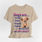 Dogs Are 100% Family T-Shirt | Dog Lover Gift