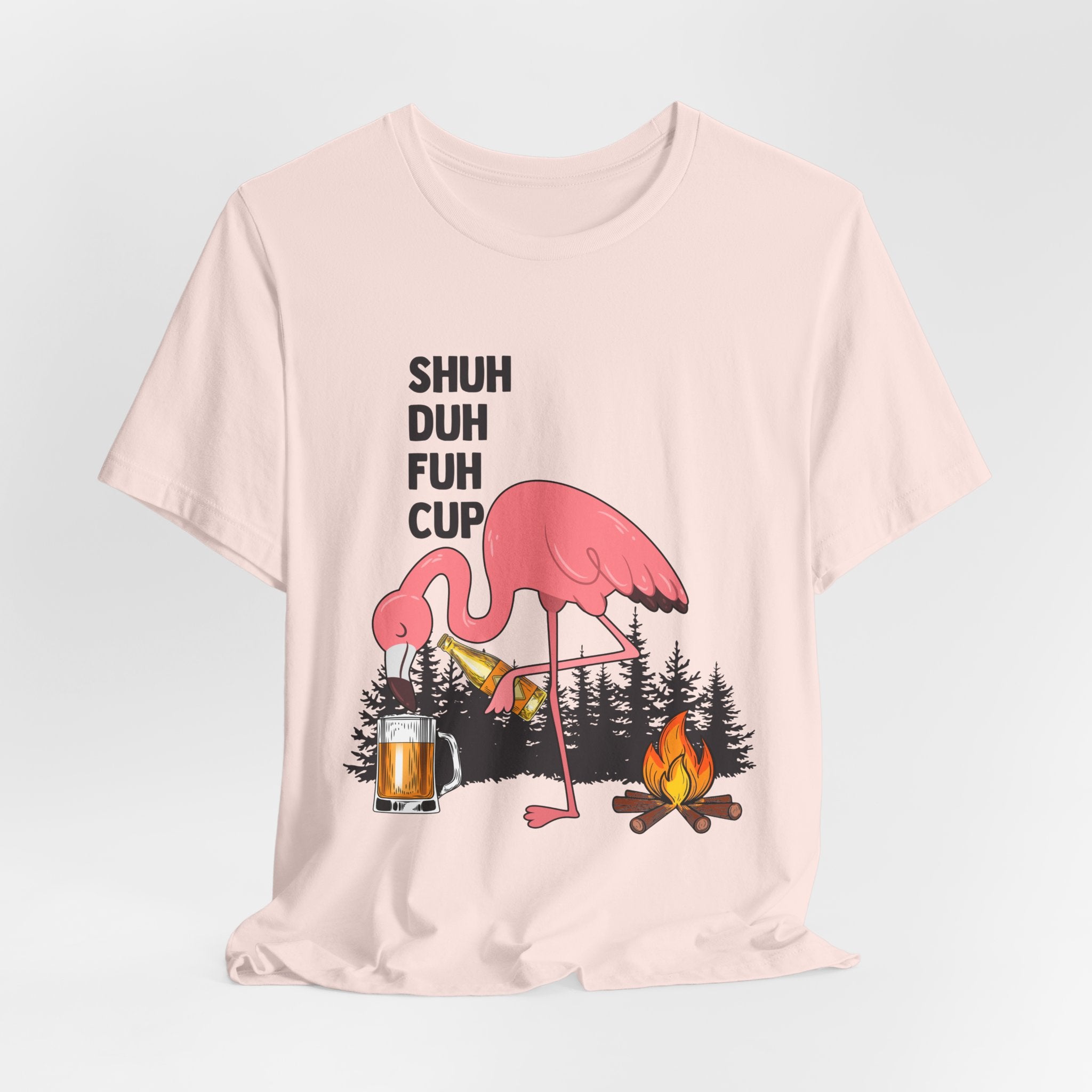Shuh Duh Fuh Cup T-Shirt | Funny Camping Beer Lover Gift