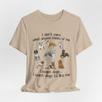 Except Dogs I Want Dogs To Like Me T-Shirt | Funny Dog Lover Gift