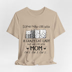 Crazy Cat Lady Mom T-Shirt | Cat Mom Gift