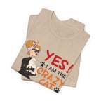 YES I Am The Crazy Cat Lady T-Shirt | Cat Mom Gift Idea