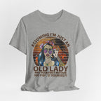 Assuming I'm Just An Old Lady T-Shirt | Rebellious Hippie Gift