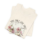 Live Right Once Is Enough T-Shirt | Free Spirit Gift
