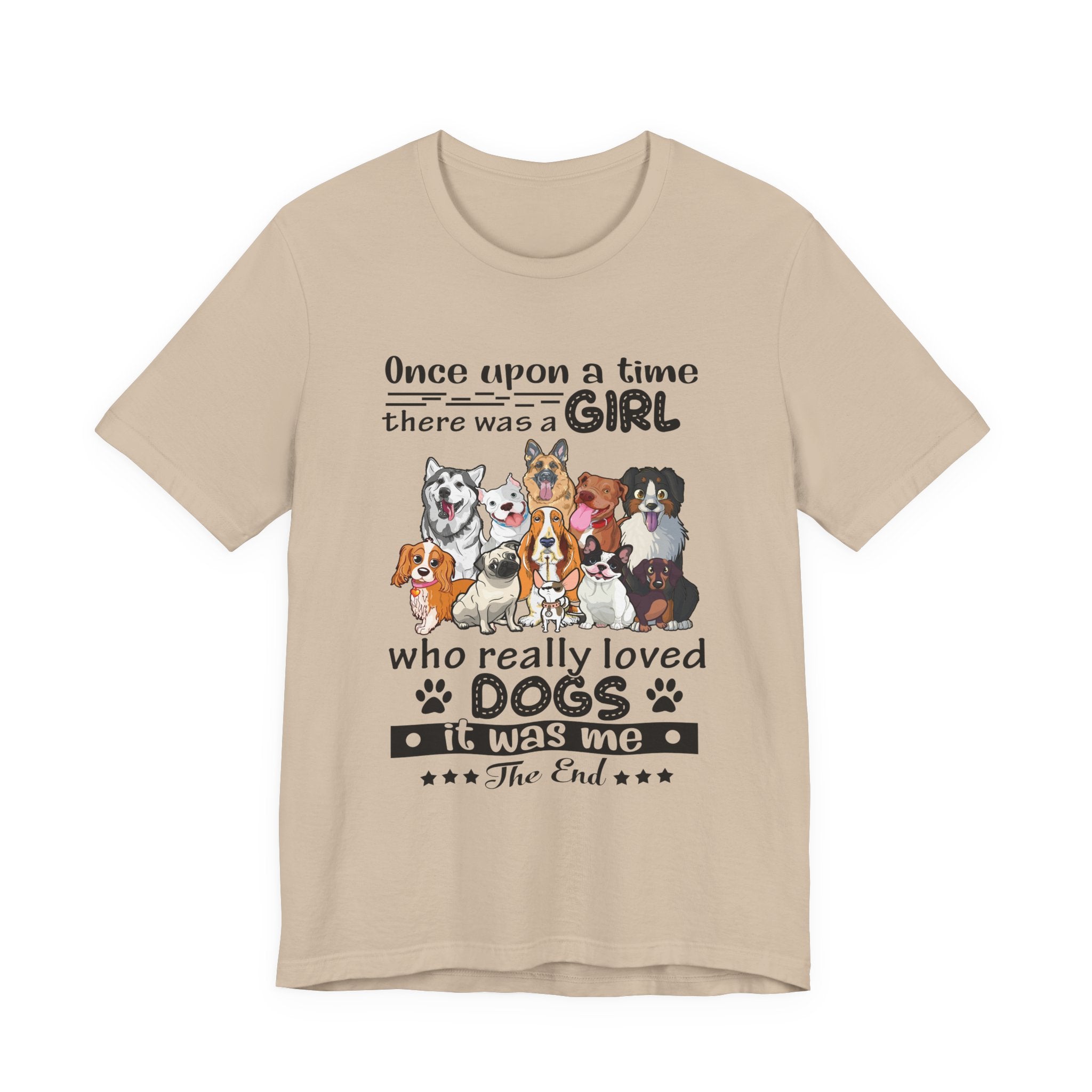 Once Upon A Time Girl Loved Dogs T-Shirt | Dog Mom Gift