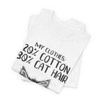 My Clothes 80% Cat Hair T-Shirt | Funny Cat Lover Gift