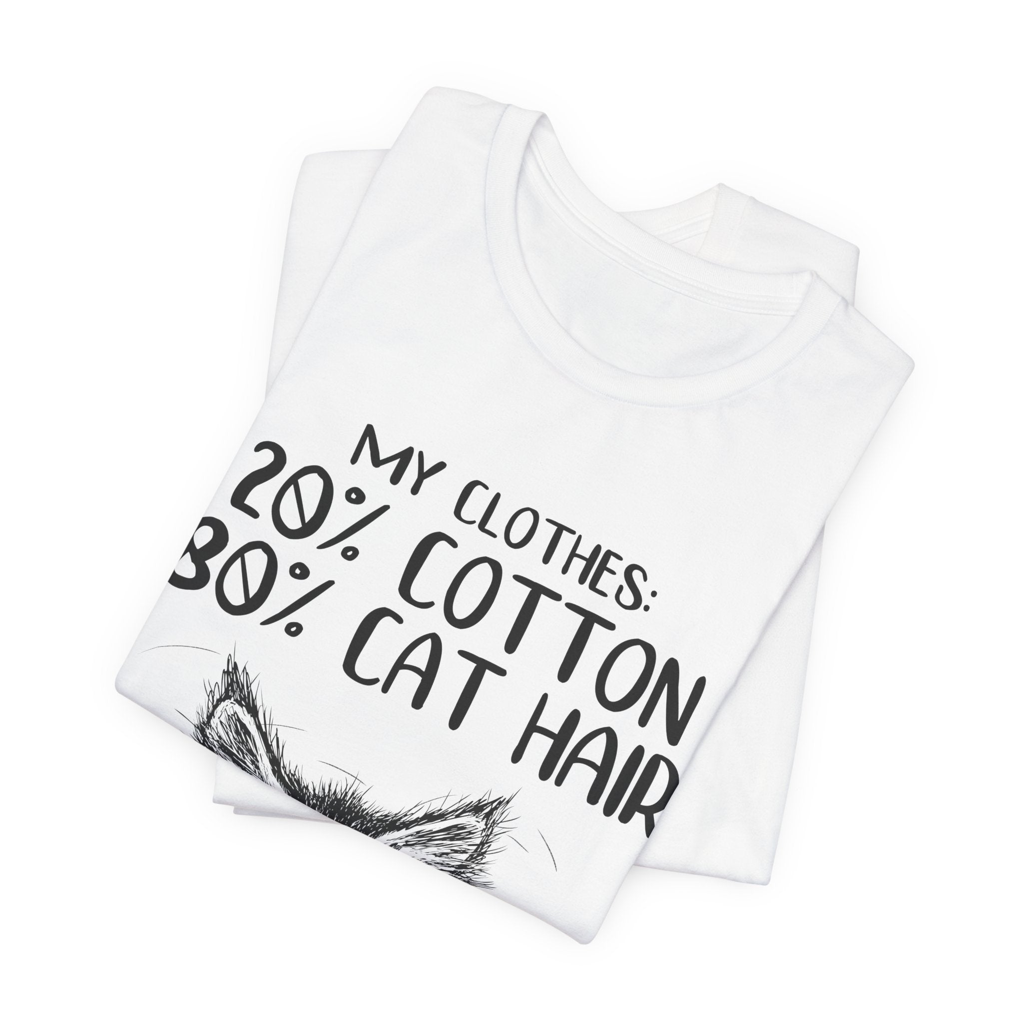 My Clothes 80% Cat Hair T-Shirt | Funny Cat Lover Gift