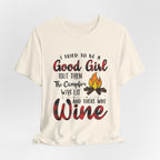 Good Girl Campfire Wine T-Shirt | Funny Women's Camping Gift