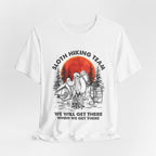 Sloth Hiking Team Shirt | We Will Get There Camper Gift
