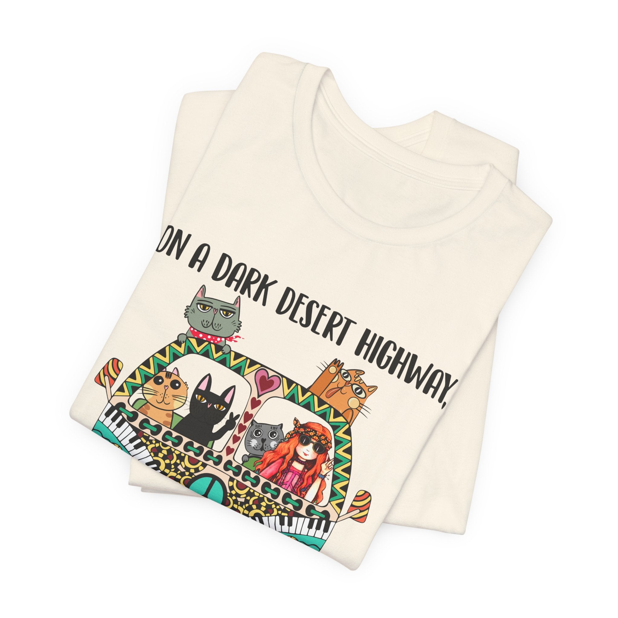 On a Dark Desert Highway T-Shirt | Hippie Cat Lover Gift