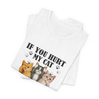 If You Hurt My Cat T-Shirt | Protective Cat Lover Gift