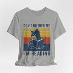 Don't Bother Me I'm Reading T-Shirt | Grumpy Cat Book Lover Gift
