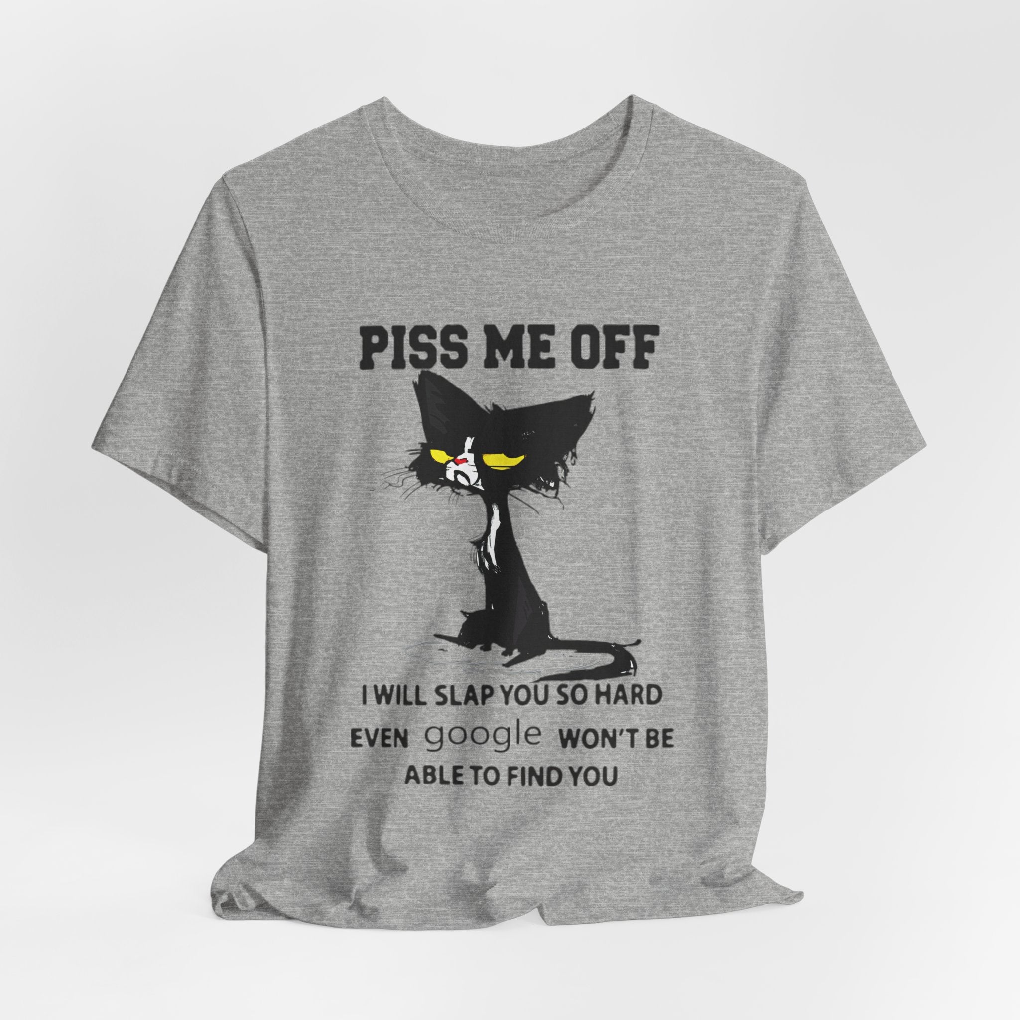 Piss Me Off Cat T-Shirt | Funny Cat Lover Gift