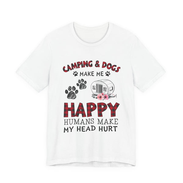 Camping & Dogs Make Me Happy T-Shirt | Camper Dog Lover Gift