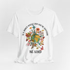 In A World Be Kind T-Shirt | Hippie Soul Gift