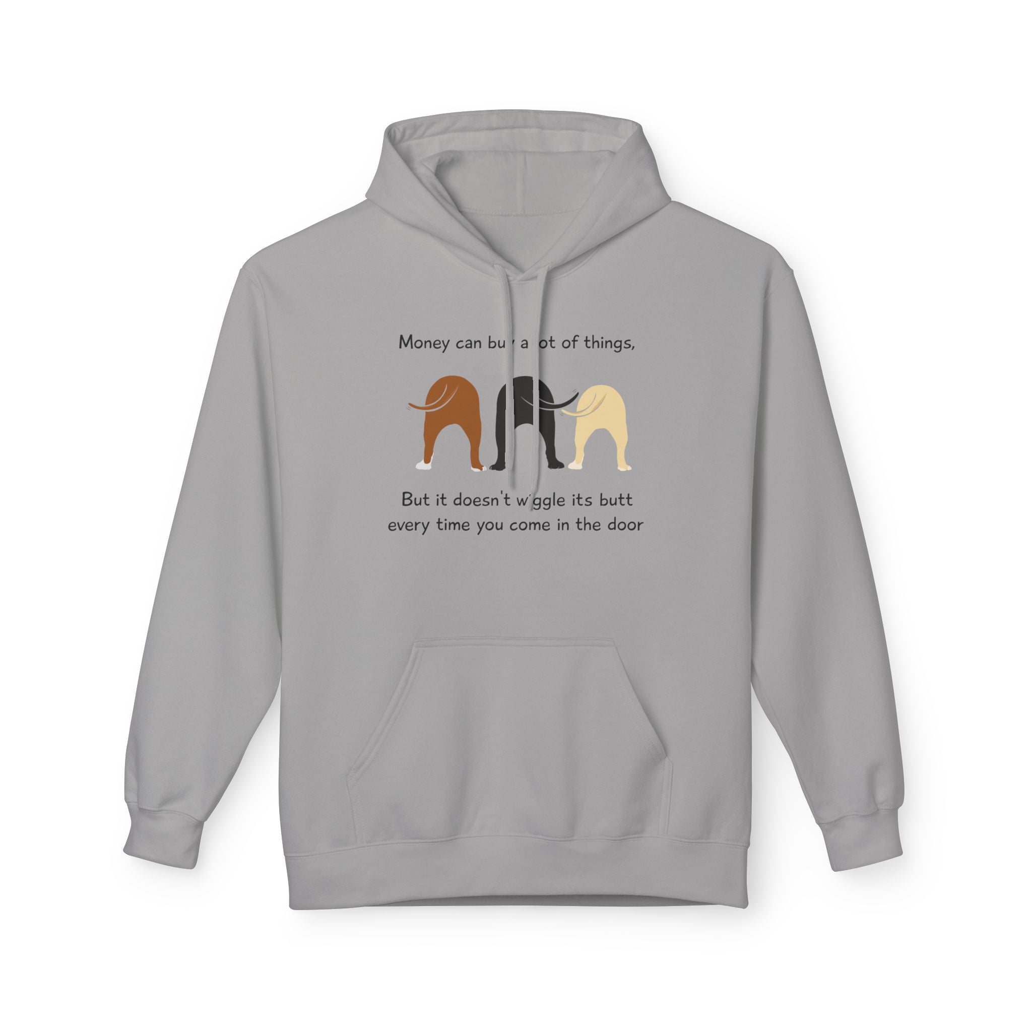 Dog Butt Hoodie — "Money can buy a lot of things…" Funny Dog Lover Pullover