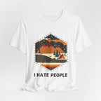 I Hate People T-Shirt | Introverted Camper Gift