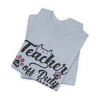 Teacher Off Duty Cat Mom T-Shirt | Promoted Cat Mom Gift