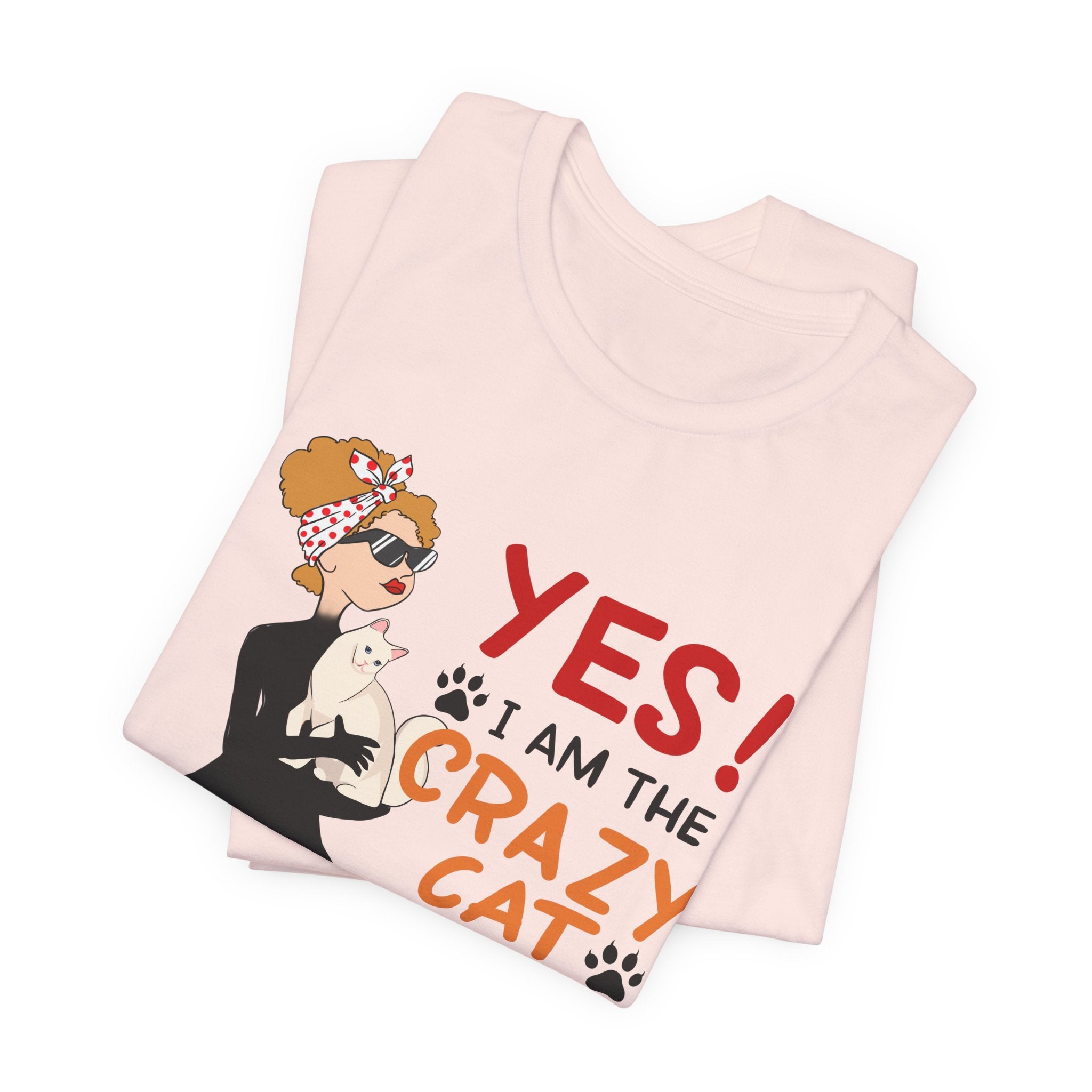 YES I Am The Crazy Cat Lady T-Shirt | Cat Mom Gift Idea