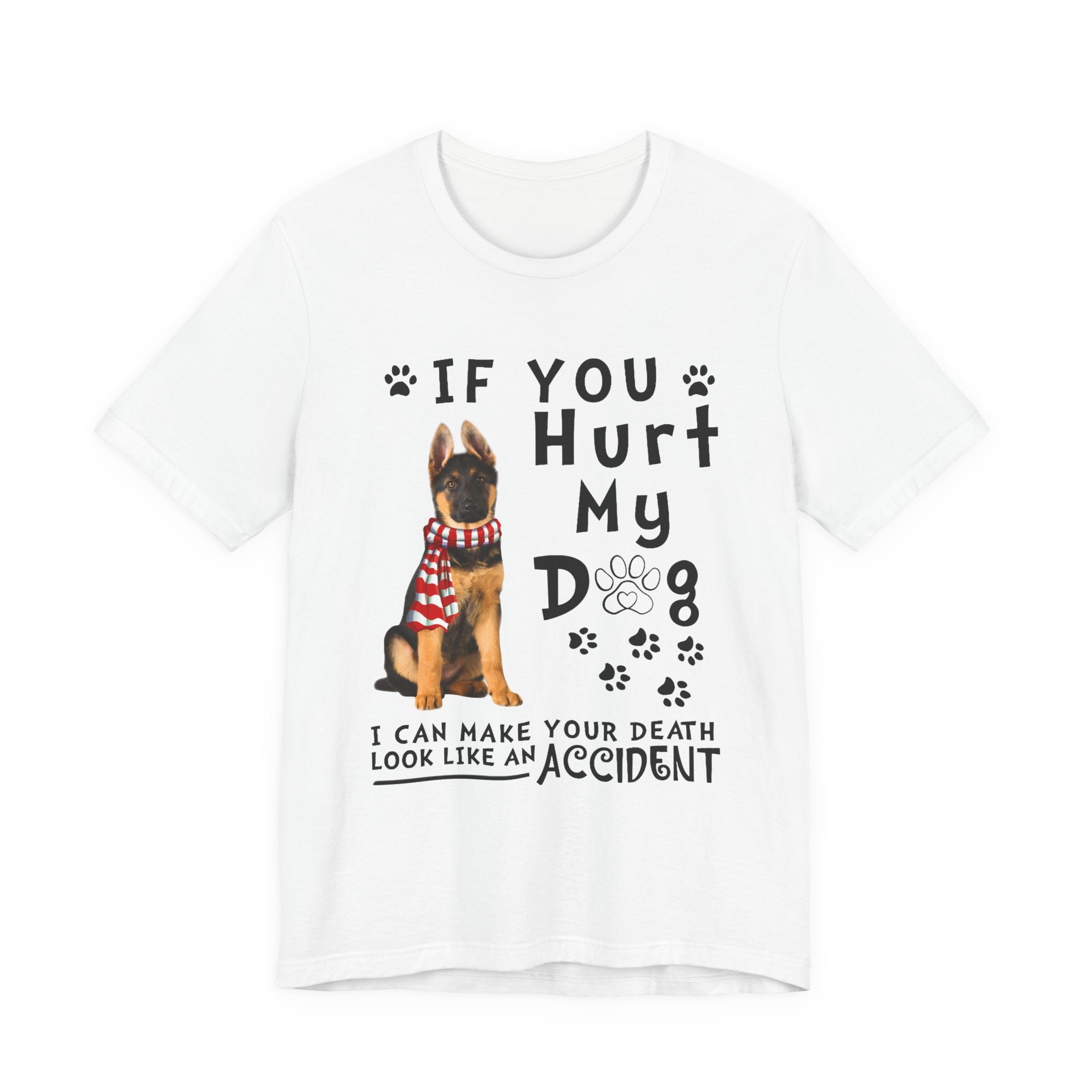 If You Hurt My Dog T-Shirt | Protective Dog Owner Gift