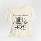 Crazy Cat Lady Mom T-Shirt | Cat Mom Gift