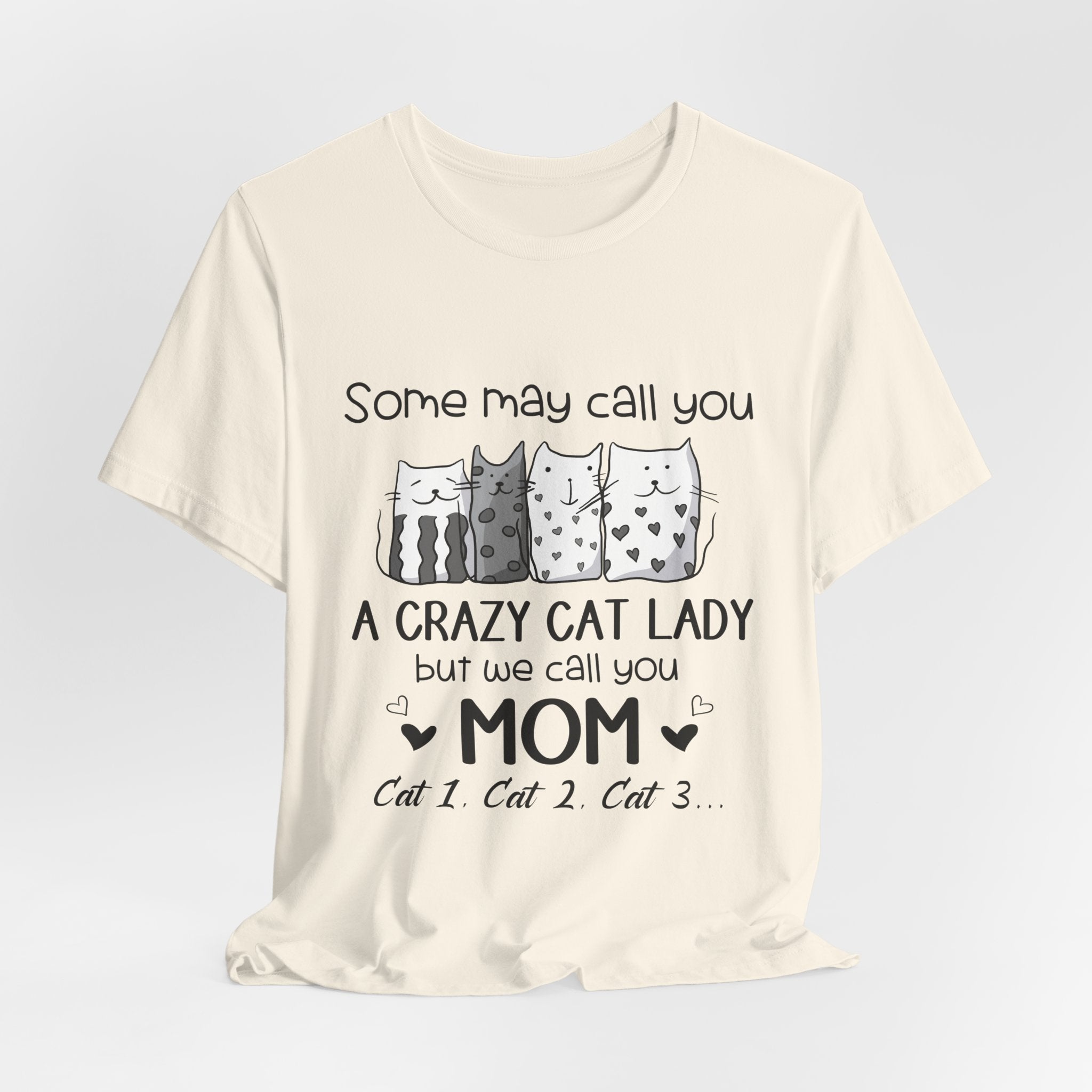 Crazy Cat Lady Mom T-Shirt | Cat Mom Gift
