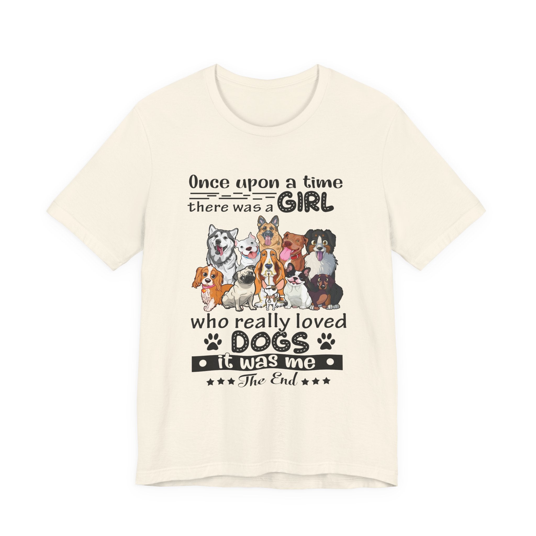 Once Upon A Time Girl Loved Dogs T-Shirt | Dog Mom Gift