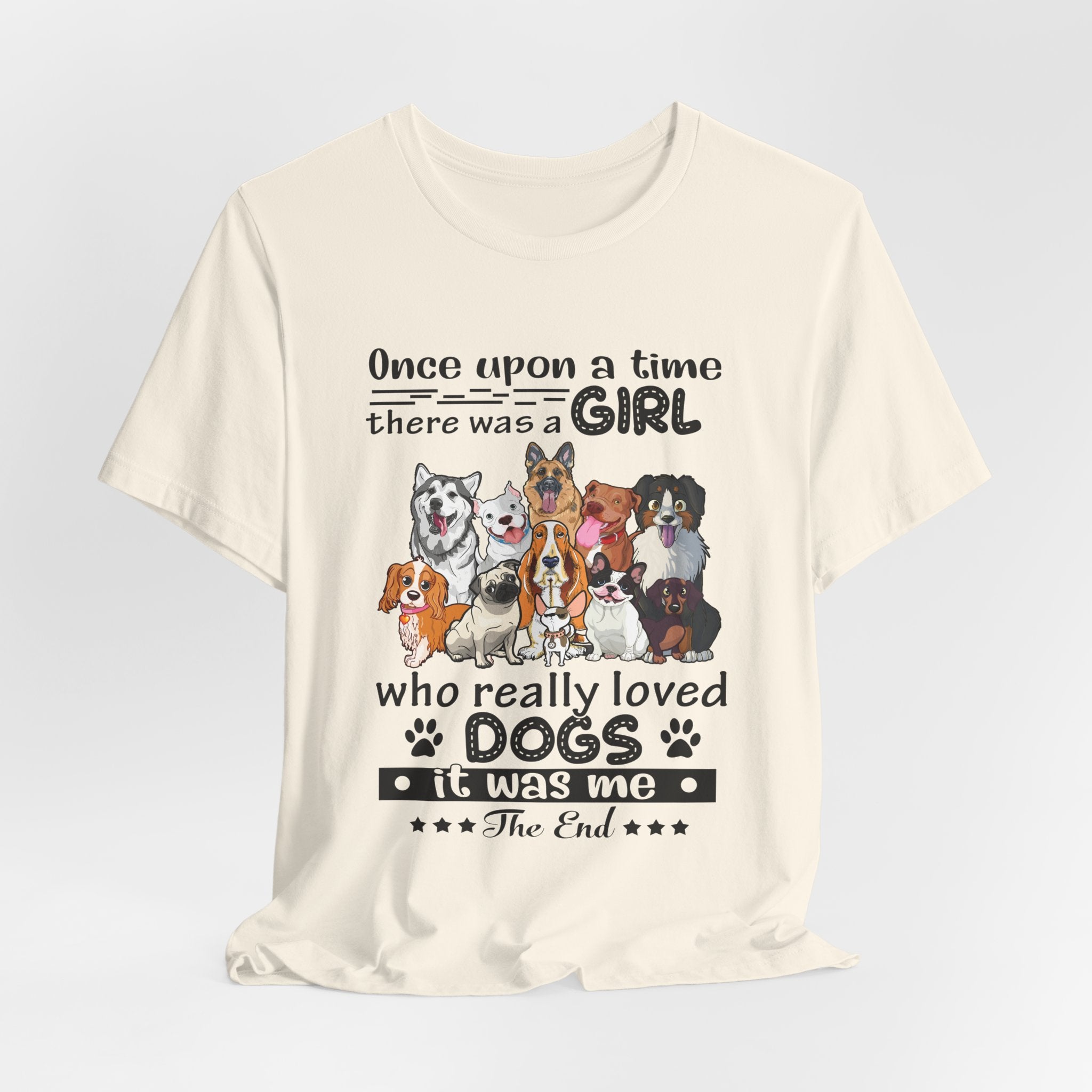 Once Upon A Time Girl Loved Dogs T-Shirt | Dog Mom Gift