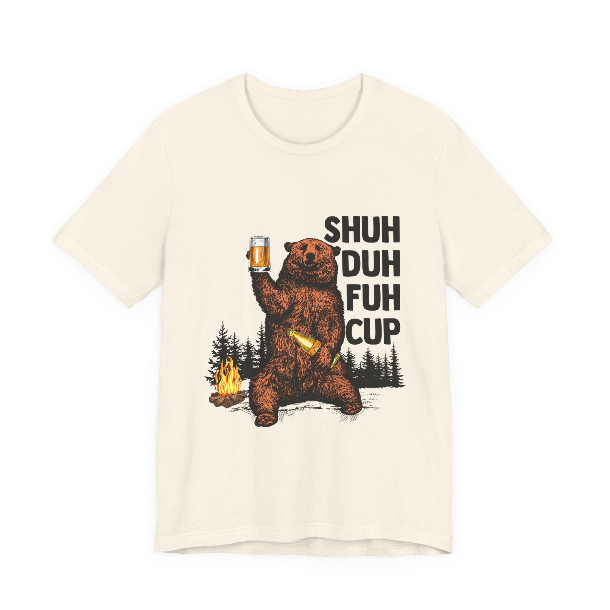 Shuh Duh Fuh Cup Bear T-Shirt | Funny Camper Gift