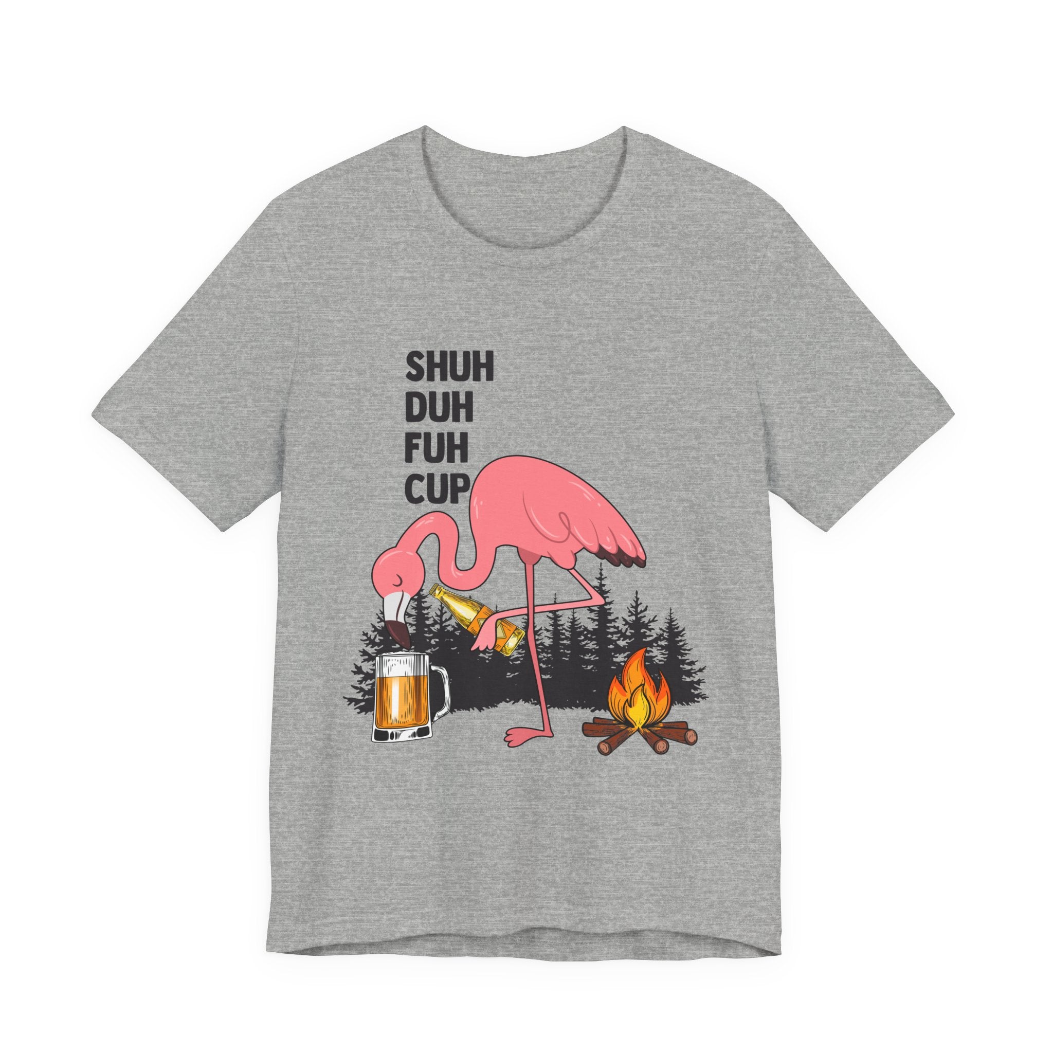 Shuh Duh Fuh Cup T-Shirt | Funny Camping Beer Lover Gift