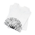 Not All Who Wander Are Lost T-Shirt | Campfire Hunter Gift