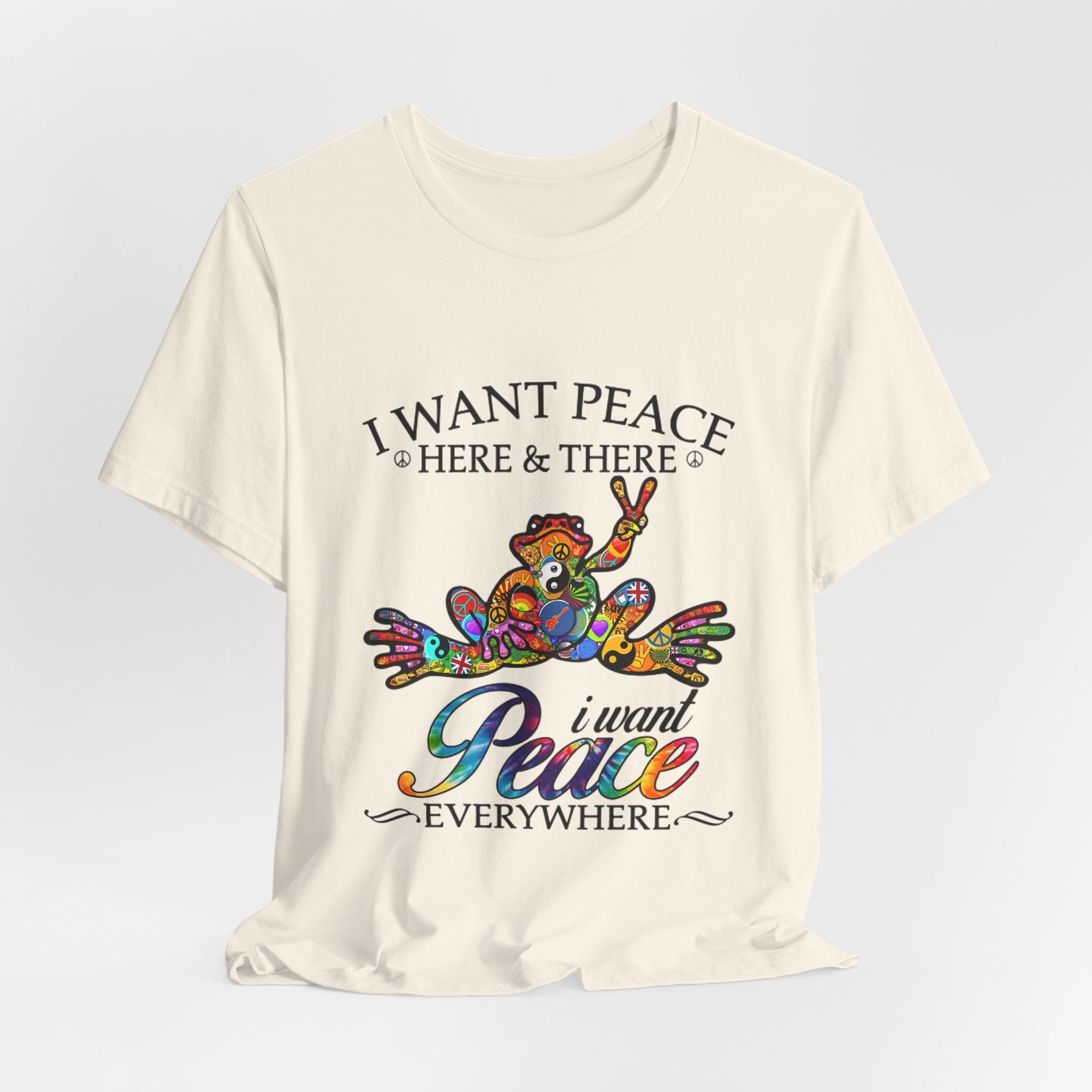 I Want Peace Everywhere T-Shirt | Hippie Soul Gift