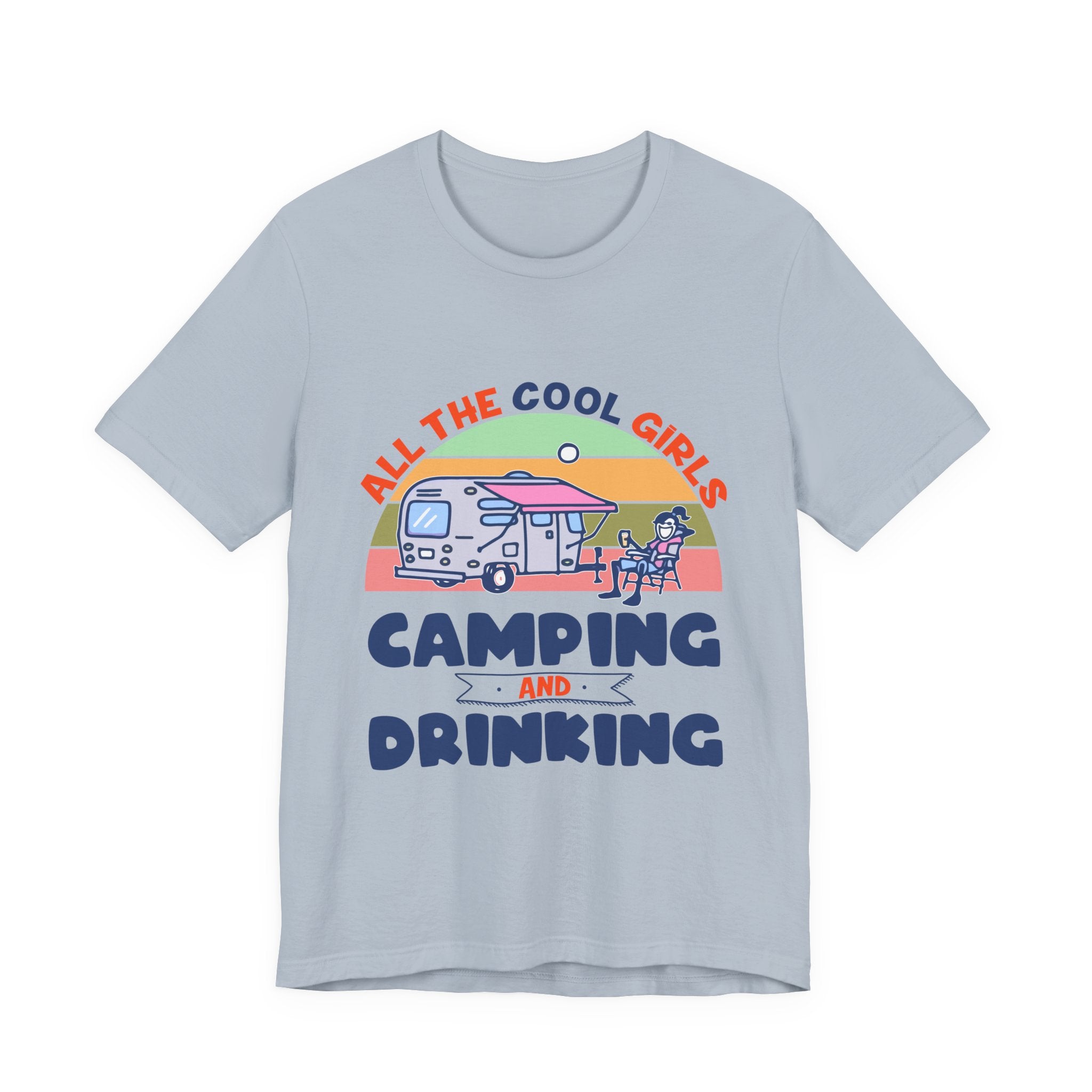 All The Cool Girls Camping And Drinking T-Shirt | Camping Girls Gift