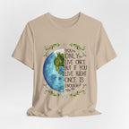 Live Right Once Is Enough T-Shirt | Free Spirit Gift