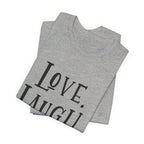 Love Laugh Cats T-Shirt | Cat Lover Gift