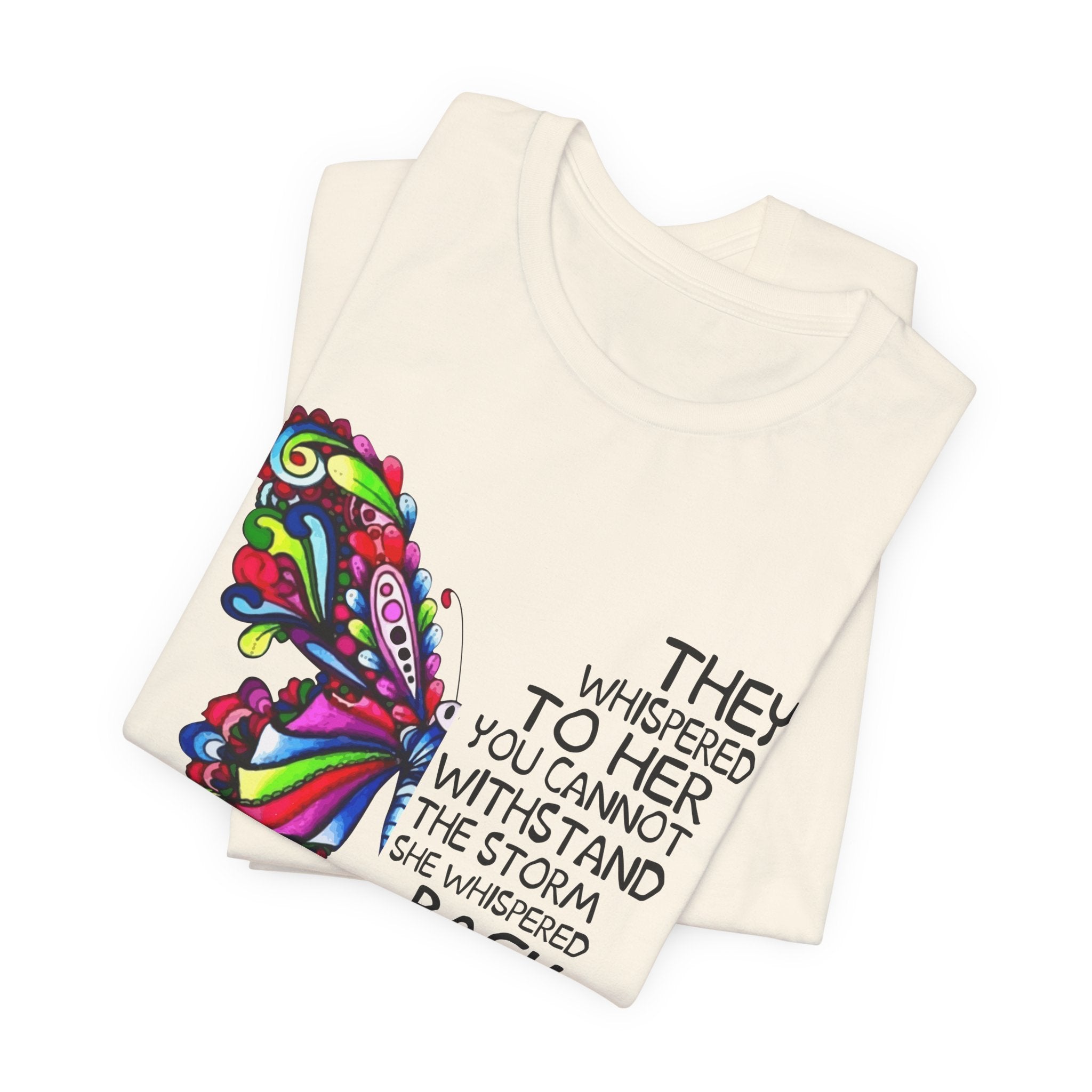 I Am The Storm Butterfly T-Shirt | Free Spirit Gift