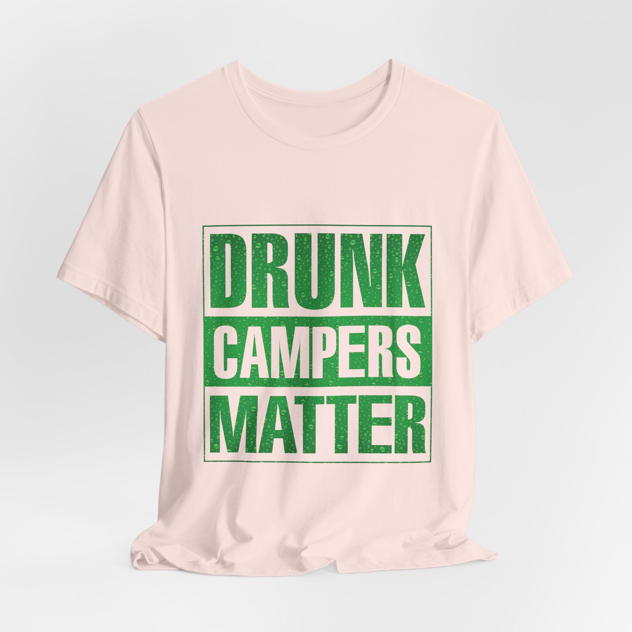 Drunk Campers Matter T-Shirt | Funny Camping Gift for Campers