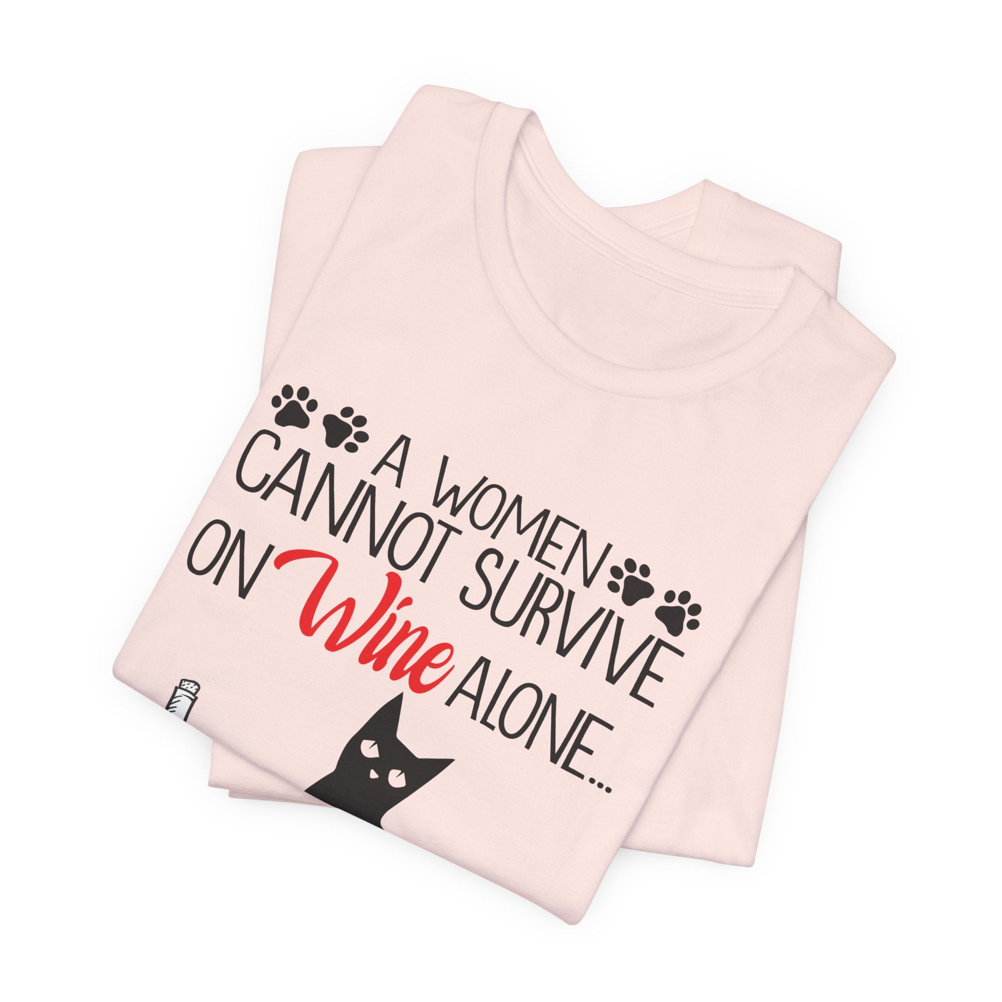 A Woman Cannot Survive on Wine Alone T-Shirt | Cat Lover Gift