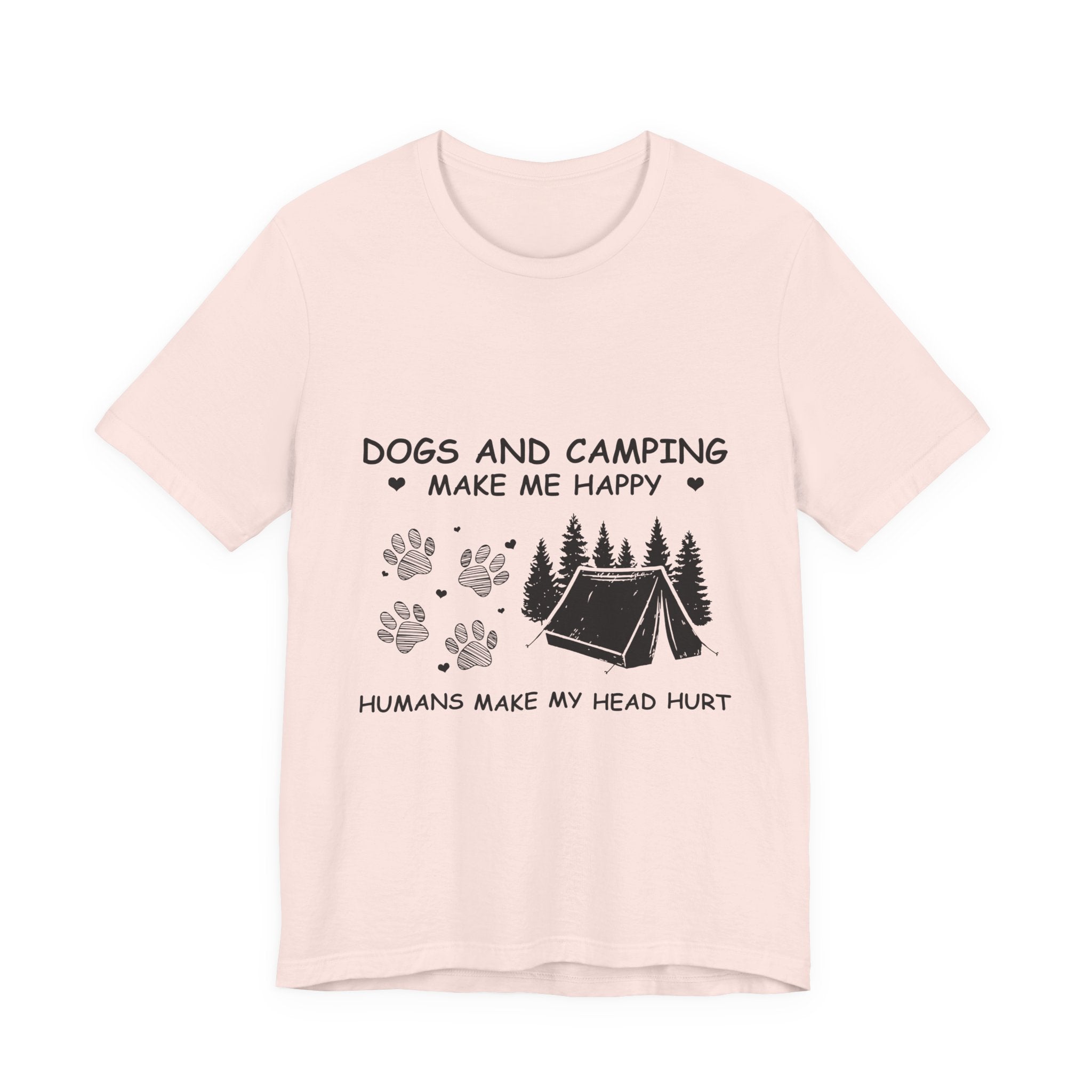 Dogs and Camping Make Me Happy T-Shirt | Introverted Dog Lover Gift