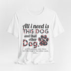 More Dogs Please T-Shirt | Funny Dog Lover Gift