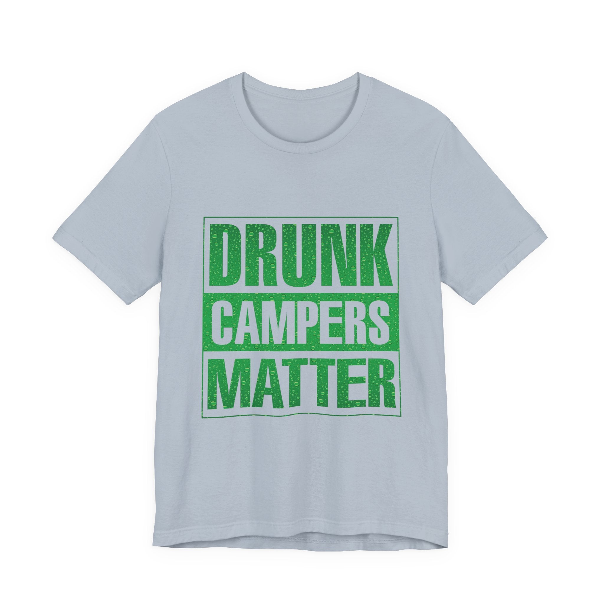 Drunk Campers Matter T-Shirt | Funny Camping Gift for Campers