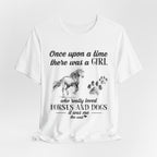 Once Upon A Time Loved Dogs T-Shirt | Dog Lover Gift